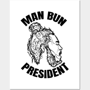 Man Bun President Posters and Art